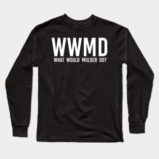 what would mulder do? (white) | x files Long Sleeve T-Shirt